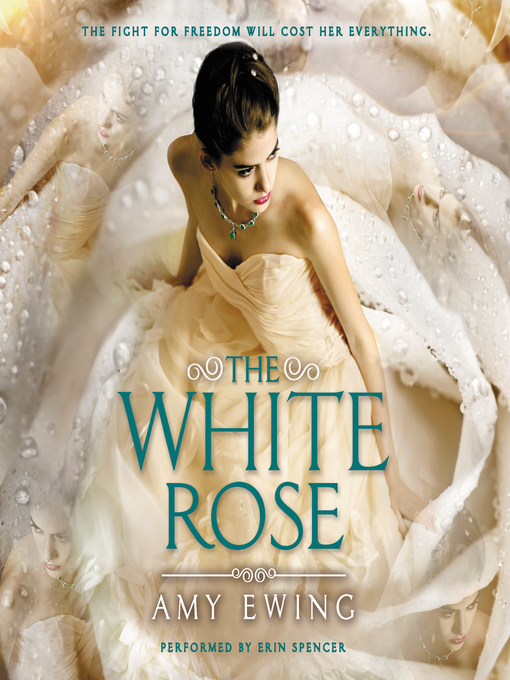 Title details for The White Rose by Amy Ewing - Available